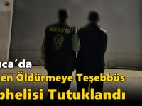 Darıca’da Kasten Öldürmeye Teşebbüs Şüphelisi Tutuklandı