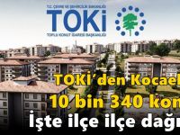 TOKİ’den Kocaeli’ye 10 bin 340 konut!