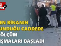 ÇÖKEN BİNANIN BULUNDUĞU CADDEDE YER ÖLÇÜM ÇALIŞMALARI BAŞLADI
