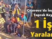 Çayırova’da İnşaatta Toprak Kayması: 1 İşçi Yaralandı