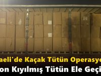 Kocaeli'de Kaçak Tütün Operasyonu: 19 Ton Kıyılmış Tütün Ele Geçirildi