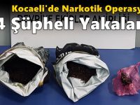 Kocaeli'de Narkotik Operasyonu: 4 Şüpheli Yakalandı