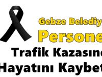 Gebze Belediyesi Personeli çöp kamyonu altında kalarak canverdi!
