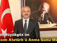 Başkan Büyükgöz’ün 10 Kasım Atatürk’ü Anma Günü Mesajı