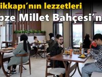 Antikkapı’nın lezzetleri Gebze Millet Bahçesi’nde