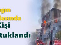 Yangın Faciasında 7 Kişi Tutuklandı