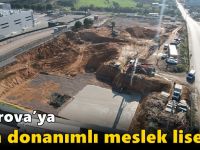 Çayırova’ya tam donanımlı meslek lisesi