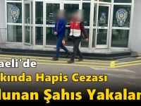 Kocaeli’de Hakkında Hapis Cezası Bulunan Şahıs Yakalandı