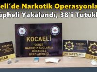 Kocaeli’de Narkotik Operasyonları: 75 Şüpheli Yakalandı, 38’i Tutuklandı
