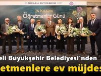 Kocaeli Büyükşehir Belediyesi'nden öğretmenlere ev müjdesi!