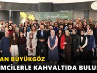BAŞKAN BÜYÜKGÖZ EĞİTİMCİLERLE KAHVALTIDA BULUŞTU