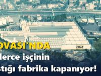 Dilovası’nda 100'lerce işçinin çalıştığı fabrika kapanıyor!