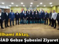 Vali İlhami Aktaş, MÜSİAD Gebze Şubesini Ziyaret Etti