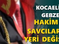 Kararname yayınlandı; Kocaeli ve Gebze'de hakim ve savcıların yeni görevleri belli oldu!