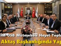 GEBKİM OSB Müteşebbis Heyet Toplantısı Vali İlhami Aktaş Başkanlığında Yapıldı