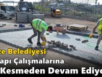 Gebze Belediyesi Üstyapı Çalışmalarına Hız Kesmeden Devam Ediyor