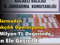 Jandarmadan Kaçakçılık Operasyonu: 2,6 Milyon TL Değerinde Ürün Ele Geçirildi