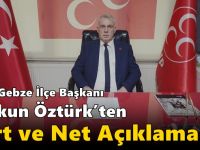 MHP Gebze İlçe Başkanı Coşkun Öztürk’ten Sert ve Net Açıklama