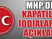 MHP’den ‘kapatılma’ iddialarına açıklama
