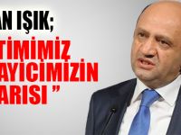 Üretimimiz sanayicimizin başarısı