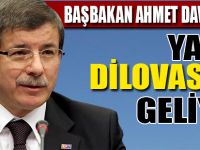 BAŞBAKAN DİLOVASI'NA GELİYOR