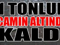 1 Tonluk camın altında kaldı