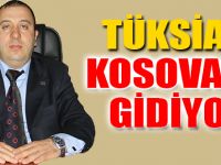 TÜKSİAD Kosova’ya gidiyor