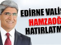 Edirne Valisi’ne Hamzaoğlu hatırlatması