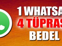 1 WhatsApp 4 Tüpraş’a bedel!