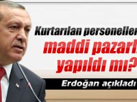 Erdoğan:'Maddi pazarlık yok, diplomatik pazarlık var'