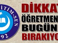 ÖĞRETMENLER İŞ BIRAKIYOR