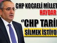 CHP TARİHİNİ SİLMEK İSTİYORLAR