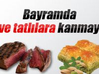 Bayramda Et Ve Tatlılara Kanmayın