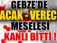 Alacak-Verecek meselesi kanlı bitti..