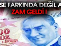 Kimse farkında değil ama zam geldi