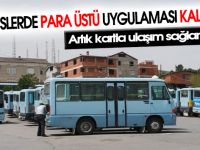 Minibüslerde para uzatma, para üstü alma uygulaması bitiyor..