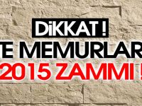 İşte Memurun 2015 Zammı