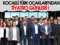 KOCAELİ TÜRK OCAKLARI'NDAN TİYATRO GÜNLERİ