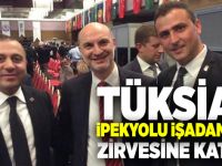 TÜKSİAD İpekyolu İşadamları Zirvesine katıldı