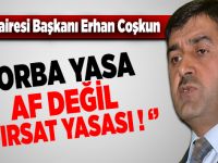 Torba yasa, af değil fırsat yasası