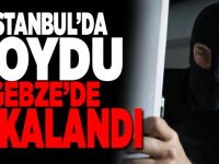 İstanbul’da soydu Gebze’de yakalandı