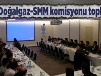 MMO Doğalgaz-SMM komisyonu toplantısı
