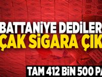 412 bin 500 paket kaçak sigara