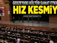 Gebze’deki Kültür Sanat etkinlikleri hız kesmiyor