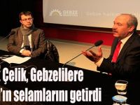 Mehmet Çelik, Gebzelilere Erdoğan’ın selamlarını getirdi