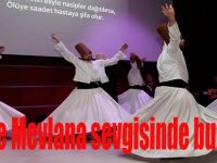 Gebze Mevlana sevgisinde buluştu