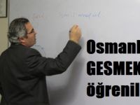 Osmanlıca GESMEK’te öğrenilir!