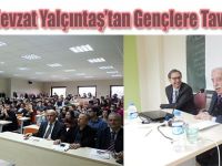 Prof. Dr. Nevzat Yalçıntaş’tan Gençlere Tavsiyeler..