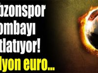 Trabzonspor Bombayı Patlatıyor