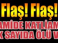 Camide Katliam! Çok Sayıda Ölü Var!